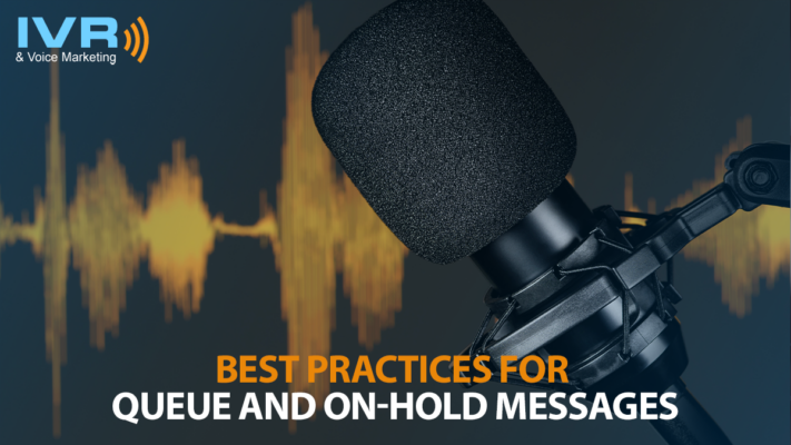 Best Practices for Queue and On-Hold Messages