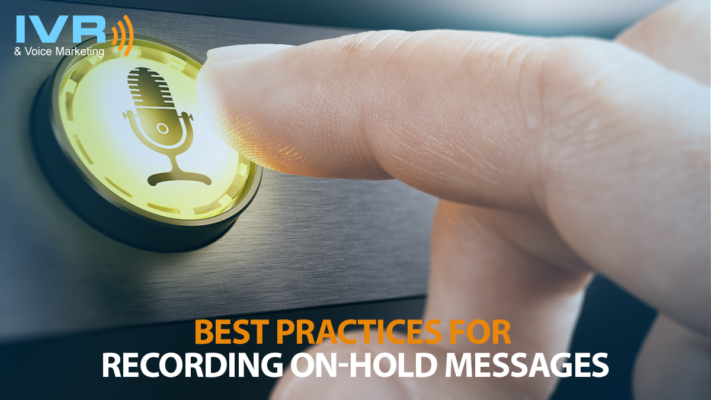 Best Practices for Recording On-Hold Messages