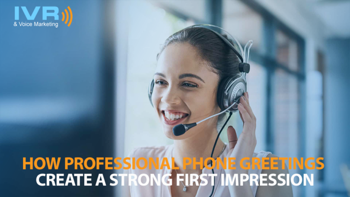 How Professional Phone Greetings Create a Strong First Impression