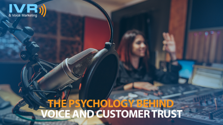 The Psychology Behind Voice and Customer Trust