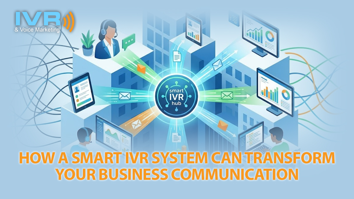 Smarter Calls, Better Connections: The Impact of IVR on Business Communication